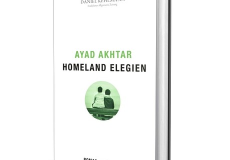 Ayad Akhtar: Homeland Elegien – Der Dramatiker entwirft eine moralische Landkarte Amerikas