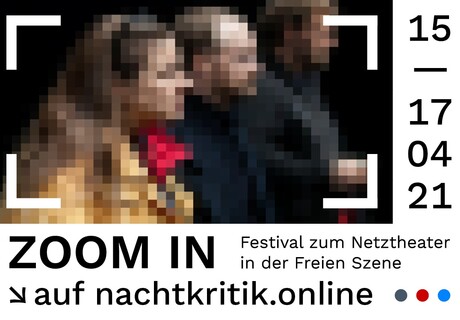 Zoom in: Festival zum Netztheater in der Freien Szene
