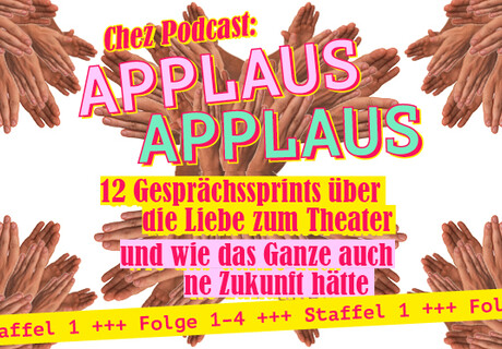 Applaus Applaus – Podcast-Serie über die Liebe zum Theater in der Krise