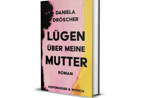 Daniela Dröscher: Lügen über meine Mutter