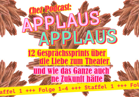 Applaus Applaus – Podcast-Serie über die Liebe zum Theater in der Krise