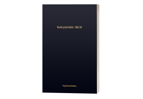 Stephan Suschke (Hrsg.): Brecht probt Galilei. 1955/56 – Ein kommentiertes Hörbuch gibt lebendige Eindrücke in Bertolt Brechts Theaterarbeit am Berliner Ensemble