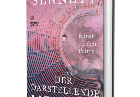 Richard Sennett: Der darstellende Mensch. Kunst, Leben, Politik