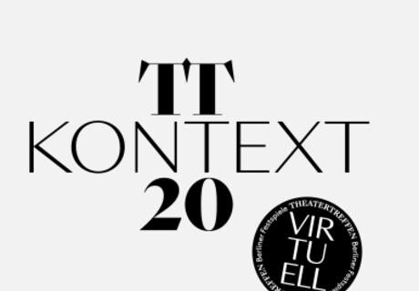Berliner Theatertreffen 2020 virtuell – TT-Kontext, UnBoxing Stages, Panel 1: 